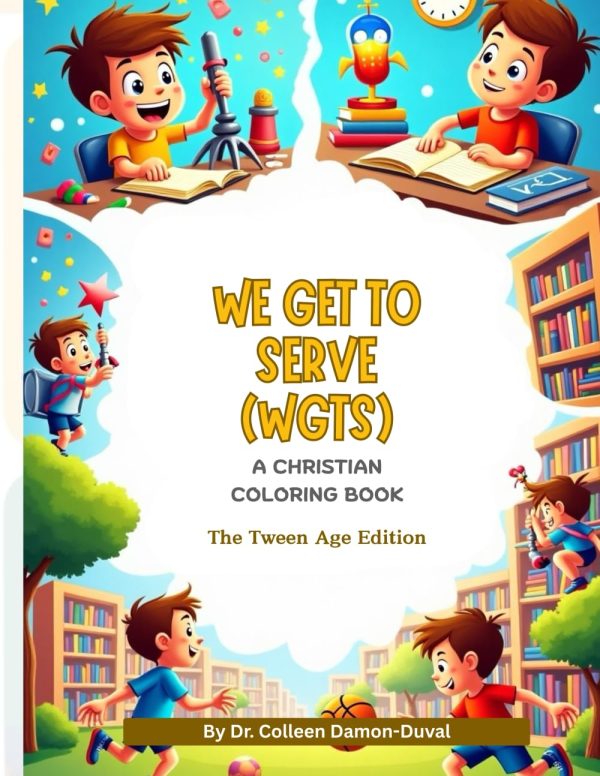 We Get To Serve (WGTS): The Tween Age Edition