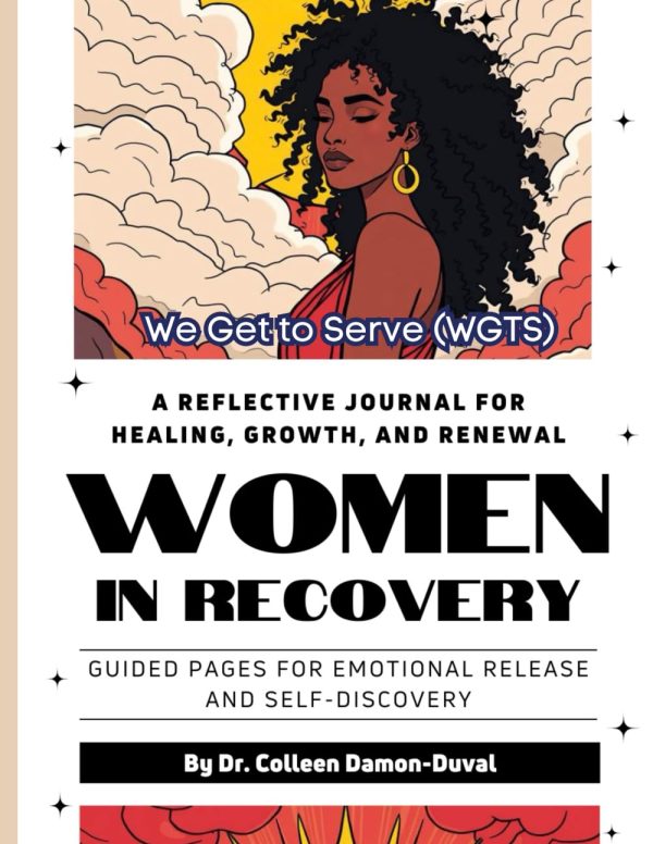 We Get To Serve (WGTS): Women in Recovery Edition