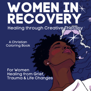 We Get To Serve (WGTS): Women In Recovery - Coloring Book