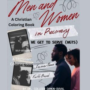 We Get To Serve (WGTS): Men and Women In Recovery - Christian Coloring Book