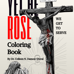 Yet He Rose – Reduced Printed Version: Limited Edition Faith Coloring Book